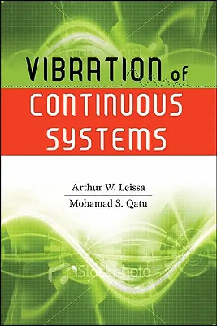 Buy Vibration of Continuous Systems (English, Arthur W. Leissa | Mohamad S. Qatu) โ BookShops.in