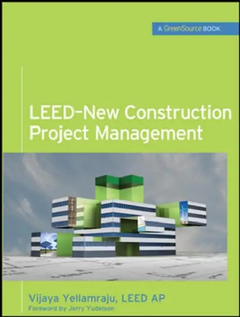 Buy Leed-New Construction Project Management (Greensource) (English, Vijaya Yellamraju) โ BookShops.in