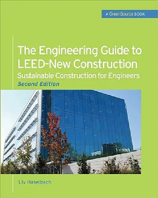 Buy The Engineering Guide to Leed-New Construction (English, LIV Haselbach) — BookShops.in