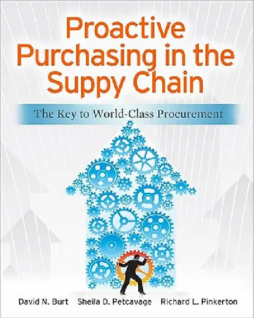 Buy Proactive Purchasing in the Supply Chain (English, David N. Burt | Sheila Petcavage | Richard Pinkerton) — BookShops.in
