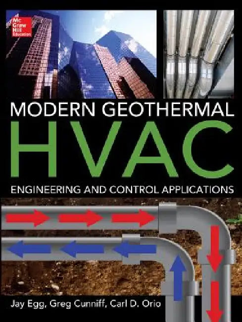 Buy Modern Geothermal HVAC Engineering and Control Applications (English, Jay Egg | Greg Cunniff | Carl Orio) โ BookShops.in