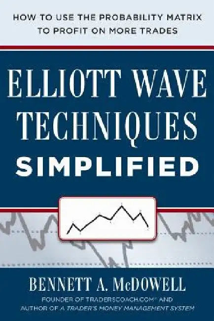 Buy Elliot Wave Techniques Simplified (English, Bennett McDowell) — BookShops.in