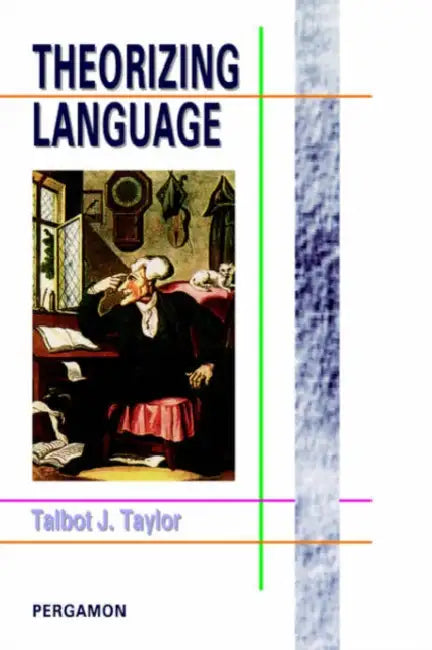 Buy Theorizing Language (English, Talbot J. Taylor) — BookShops.in