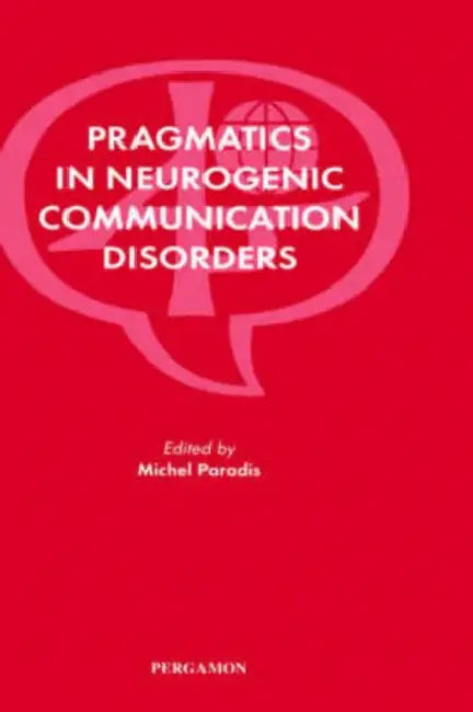 Buy Pragmatics in Neurogenic Communication Disorders (English, Michel Paradis) — BookShops.in