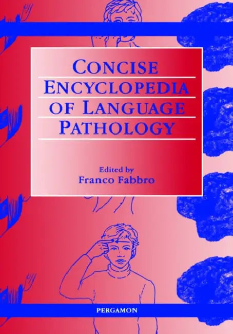 Buy The Concise Encyclopedia of Language Pathology | by F. Fabbro | Pergamon | by F. Fabbro | Pergamon | by F. Fabbro | Pergamon | by F. Fabbro | Pergamon | by F. Fabbro | Pergamon | by F. Fabbro | Pergamon | by F. Fabbro | Pergamon | by F. Fabbro | Pergamon | by F. Fabbro | Pergamon | by F. Fabbro | Pergamon | by F. Fabbro | Pergamon | by F. Fabbro | Pergamon | by F. Fabbro | Pergamon | by F. Fabbro | Pergamon | by F. Fabbro | Pergamon | by F. Fabbro | Pergamon | by F. Fabbro | Pergamon | by F. Fab — BookShops.in