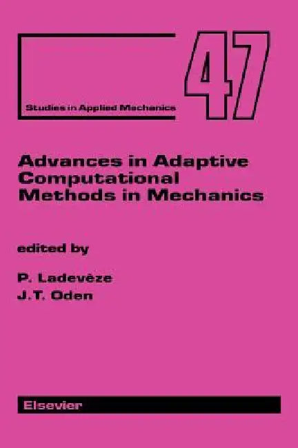 Buy Advances in Adaptive Computational Methods in Mechanics (English, P. Ladeveze | J. T. Oden) — BookShops.in