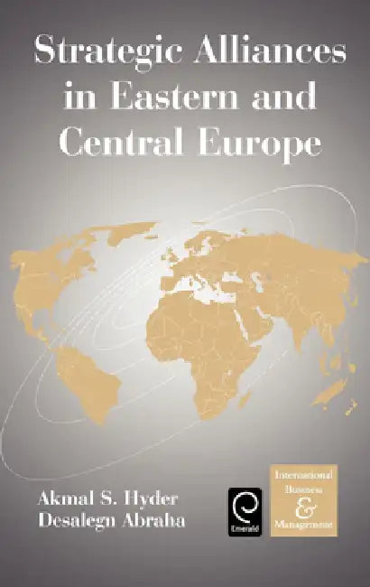 Buy Strategic Alliances in Eastern and Central Europe (English, Akmal S. Hyder | Desalegn Abraha) — BookShops.in