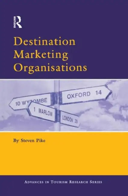 Buy Destination Marketing Organisations (English, Pike Steven) — BookShops.in