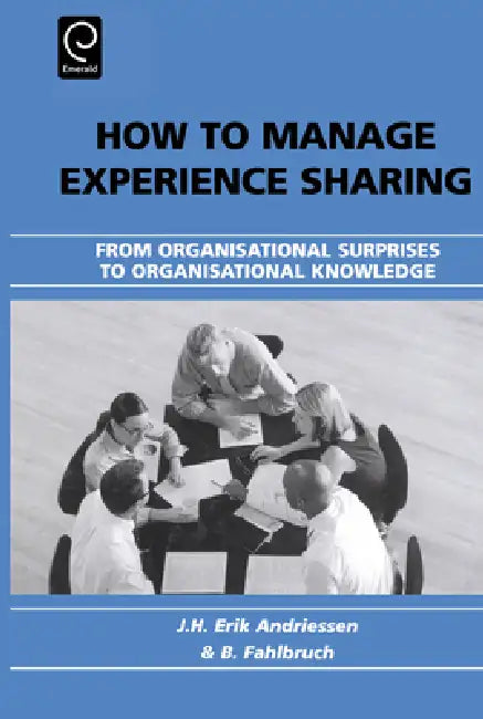 Buy How to Manage Experience Sharing (English, J. H. Erik Andriessen | B. Fahlbruch) — BookShops.in