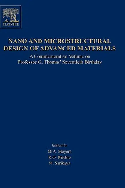 Buy Nano and Microstructural Design of Advanced Materials (English, M. A. Meyers | M. Sarikaya | R. O. Ritchie) — BookShops.in
