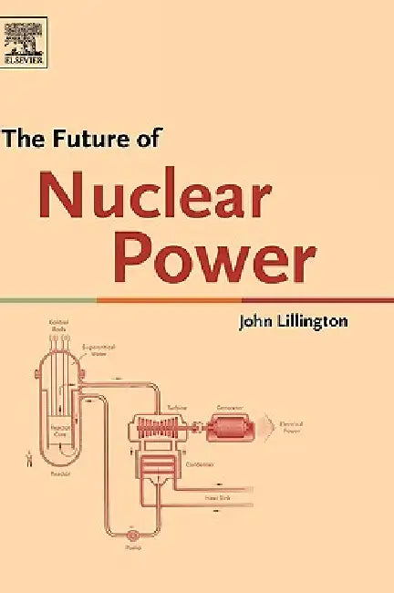 Buy The Future of Nuclear Power (English, John Lillington) — BookShops.in
