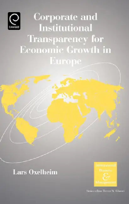Buy Corporate and Institutional Transparency for Economic Growth in Europe (English, Lars Oxelheim) — BookShops.in