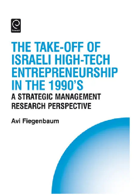 Buy The Take-Off of Israeli High-Tech Entrepreneurship During the 1990s (English, Avi Fiegenbaum | Howard Thomas) — BookShops.in