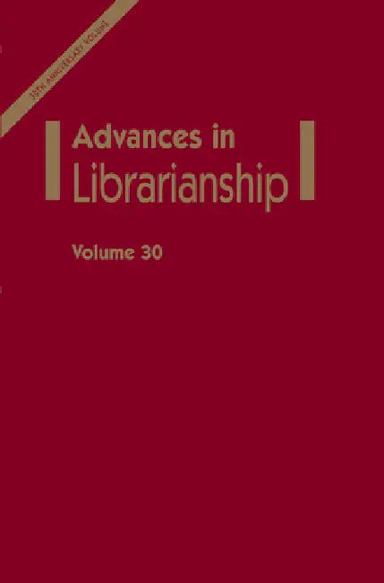 Buy Advances in Librarianship, Volume 30 (English, Danuta A. Nitecki | Eileen Abels) — BookShops.in