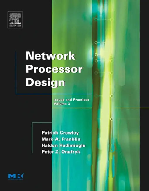 Buy Network Processor Design (English, Mark A. Franklin | Patrick Crowley | Haldun Hadimioglu) โ BookShops.in