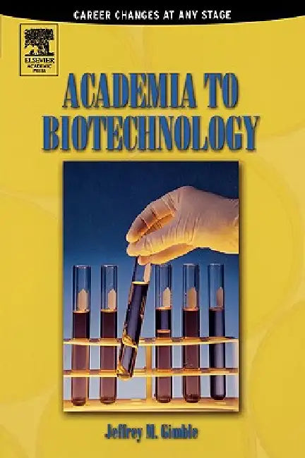 Buy Academia to Biotechnology (English, Jeffrey M. Gimble) — BookShops.in