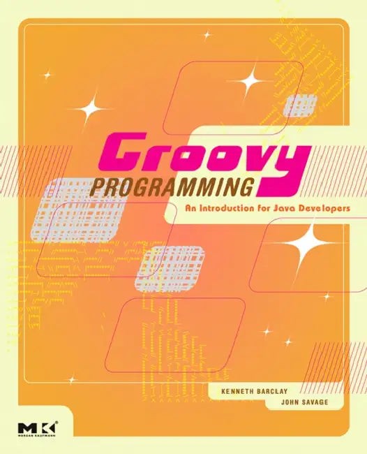 Groovy Programming: An Introduction for Java Developers – Kenneth Barclay view 2