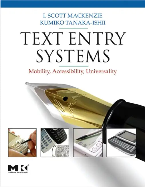Buy Text Entry Systems (English, I. Scott MacKenzie | Kumiko Tanaka-Ishii) — BookShops.in