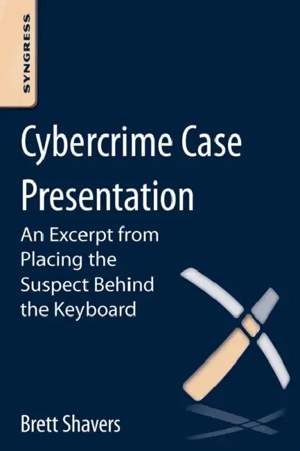 Buy Cybercrime Case Presentation (English, Brett Shavers) — BookShops.in