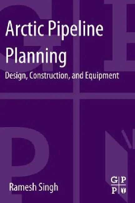 Buy Arctic Pipeline Planning (English, Ramesh Singh) — BookShops.in