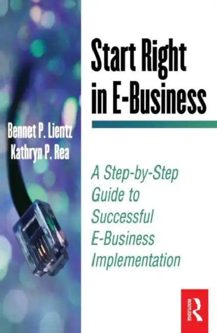 Buy Start Right in E-Business (English, Lientz Bennet) — BookShops.in