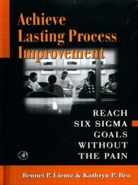 Buy Achieve Lasting Process Improvement (English, Lientz Bennet) — BookShops.in