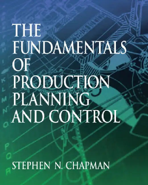 Buy Fundamentals of Production Planning and Control (English, Stephen Chapman) — BookShops.in