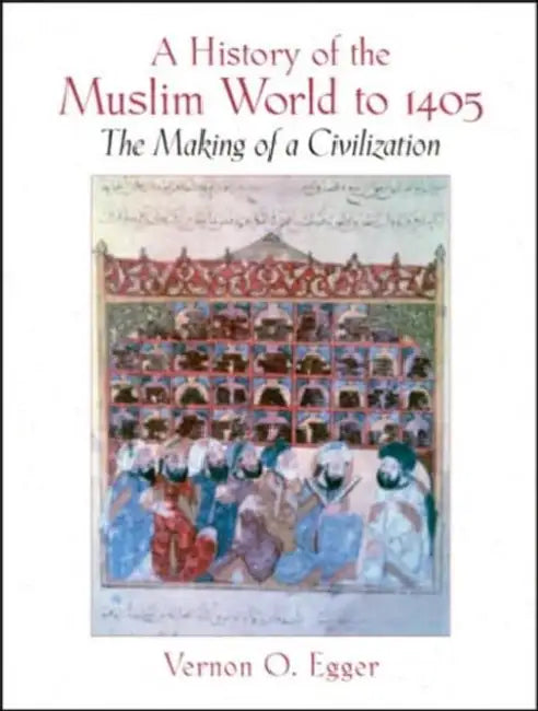 Buy A History of the Muslim World to 1405 (English, Egger Vernon) — BookShops.in