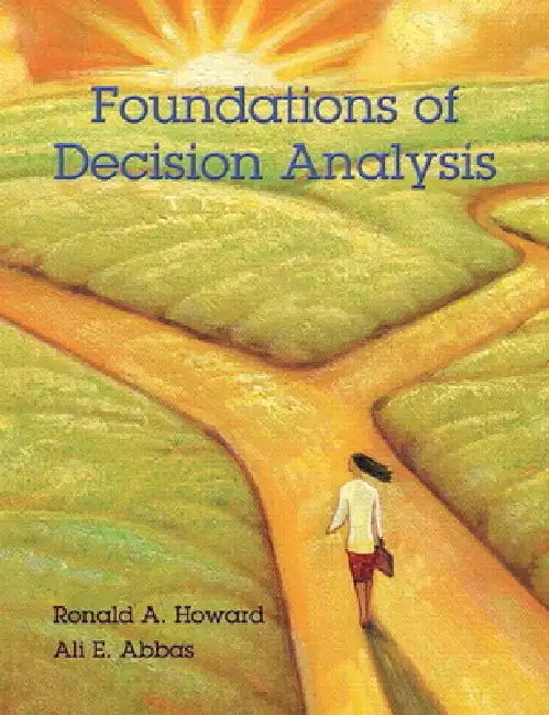 Buy Foundations of Decision Analysis (English, Ronald Howard | Ali Abbas) — BookShops.in