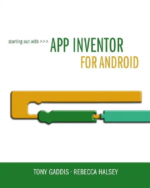 Buy Starting Out with App Inventor for Android [With Access Code] (English, Tony Gaddis | Rebecca Halsey) — BookShops.in