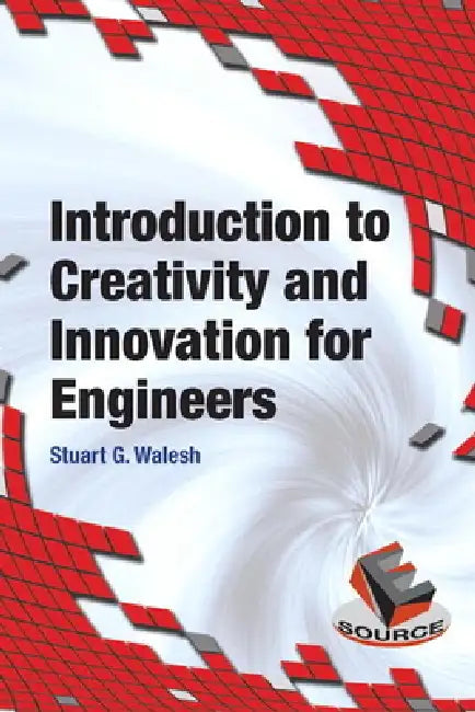 Buy Introduction to Creativity and Innovation for Engineers (English, Stuart Walesh) — BookShops.in