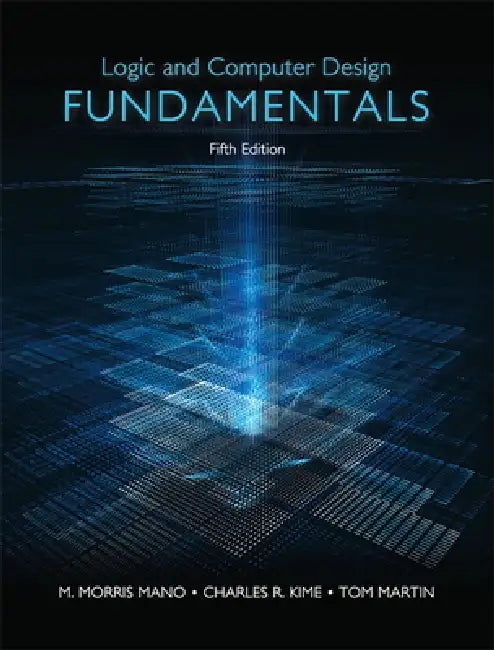 Buy Logic and Computer Design Fundamentals | by M. Morris Mano | Charles Kime | Tom Martin | Pearson | by M. Morris Mano | Charles Kime | Tom Martin | Pearson | by M. Morris Mano | Charles Kime | Tom Martin | Pearson | by M. Morris Mano | Charles Kime | Tom Martin | Pearson | by M. Morris Mano | Charles Kime | Tom Martin | Pearson | by M. Morris Mano | Charles Kime | Tom Martin | Pearson | by M. Morris Mano | Charles Kime | Tom Martin | Pearson | by M. Morris Mano | Charles Kime | Tom Martin | Pears — BookShops.in