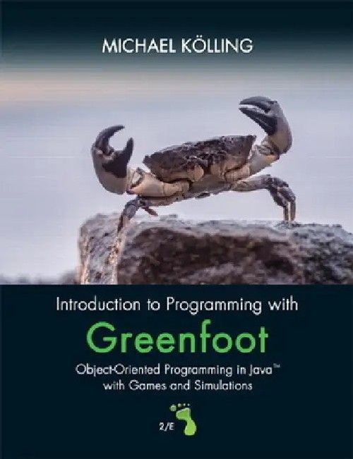 Introduction to Programming with Greenfoot: Object-Oriented Programming in Java with Games and Simulations view 2