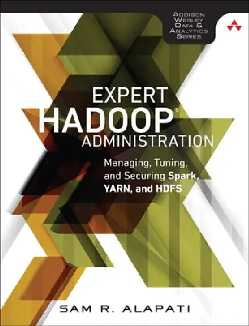 Buy Expert Hadoop Administration (English, Sam Alapati) — BookShops.in
