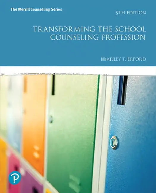 Buy Transforming the School Counseling Profession (English, Bradley Erford) — BookShops.in