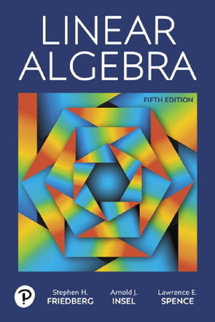Buy Linear Algebra | by Stephen Friedberg | Arnold Insel | Lawrence Spence | Pearson | by Stephen Friedberg | Arnold Insel | Lawrence Spence | Pearson | by Stephen Friedberg | Arnold Insel | Lawrence Spence | Pearson | by Stephen Friedberg | Arnold Insel | Lawrence Spence | Pearson | by Stephen Friedberg | Arnold Insel | Lawrence Spence | Pearson | by Stephen Friedberg | Arnold Insel | Lawrence Spence | Pearson | by Stephen Friedberg | Arnold Insel | Lawrence Spence | Pearson | by Stephen Friedberg β BookShops.in