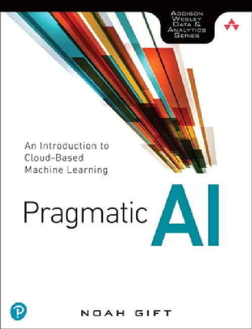 Buy Pragmatic AI (English, Noah Gift) — BookShops.in