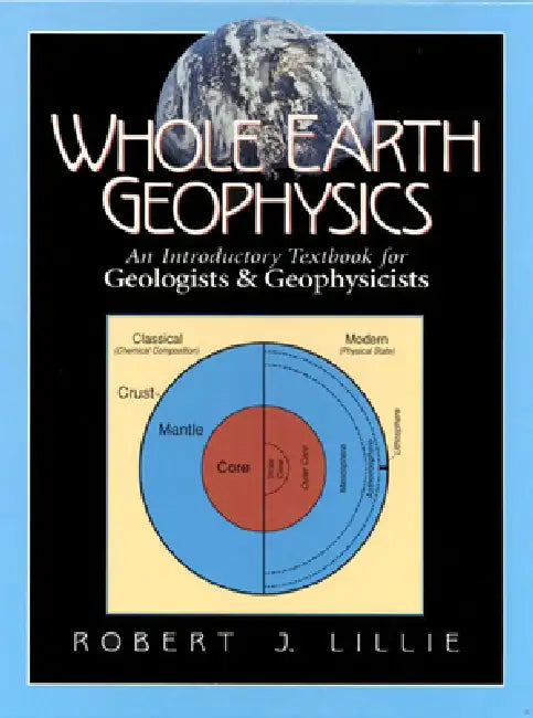 Buy Whole Earth Geophysics (English, Robert Lillie) — BookShops.in