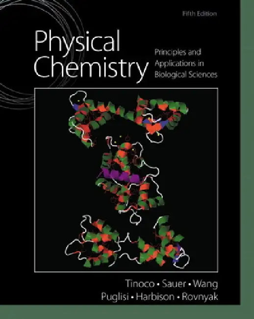 Buy Physical Chemistry (English, Ignacio Tinoco | Kenneth Sauer | James Wang) โ BookShops.in