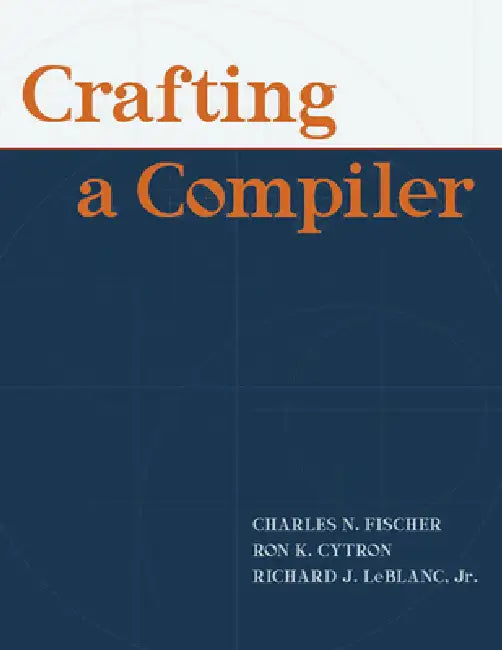 Buy Crafting A Compiler [With Access Code] (English, Charles Fischer | Richard LeBlanc | Ron Cytron) — BookShops.in