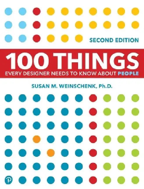 100 Things Every Designer Needs to Know about People (English, Susan Weinschenk)