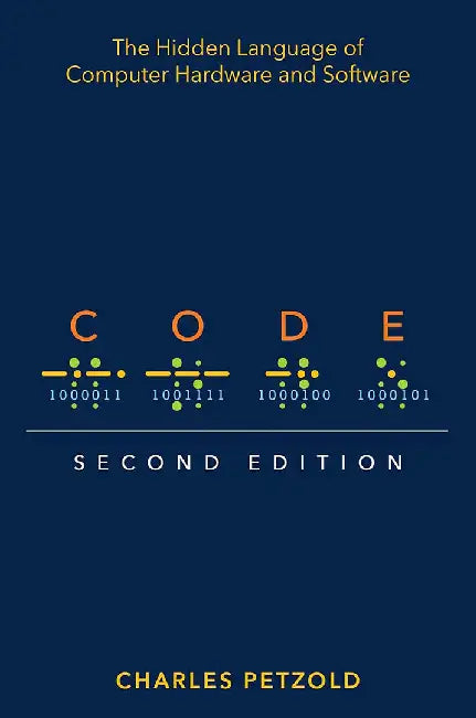 Buy Code: The Hidden Language of Computer Hardware and Software — BookShops.in