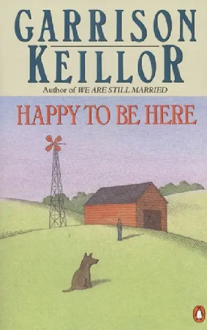 Buy Happy to Be Here (English, Garrison Keillor) — BookShops.in