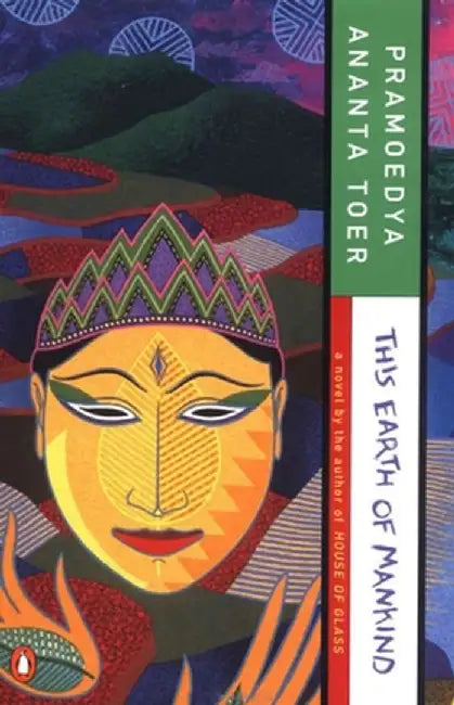 Buy This Earth of Mankind (English, Pramoedya Ananta Toer) — BookShops.in