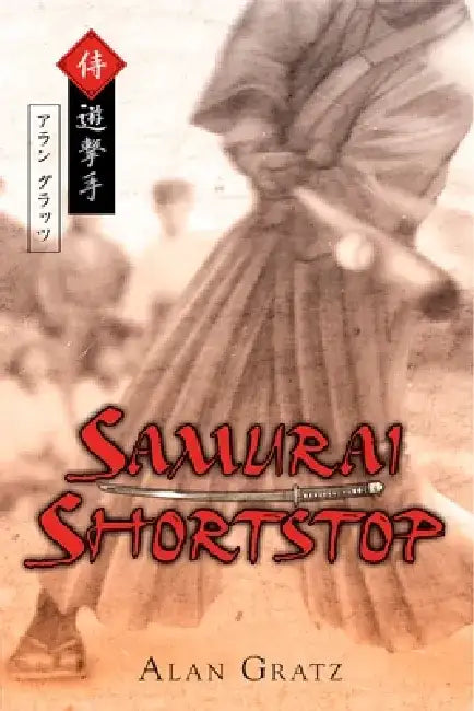 Buy Samurai Shortstop (English, Alan M. Gratz) — BookShops.in