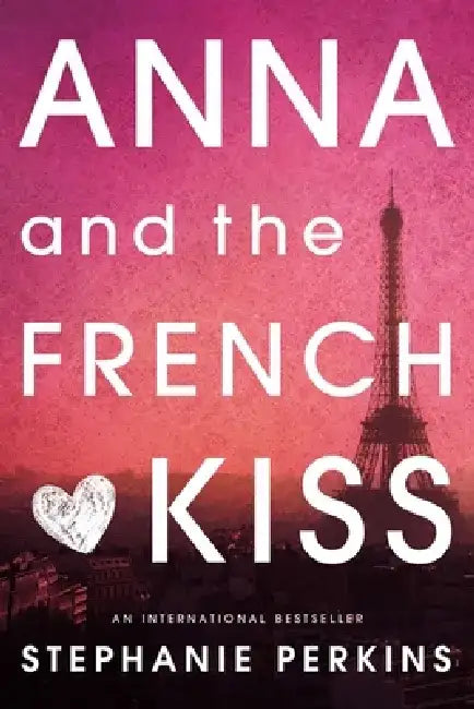 Buy Anna and the French Kiss (English, Stephanie Perkins) — BookShops.in