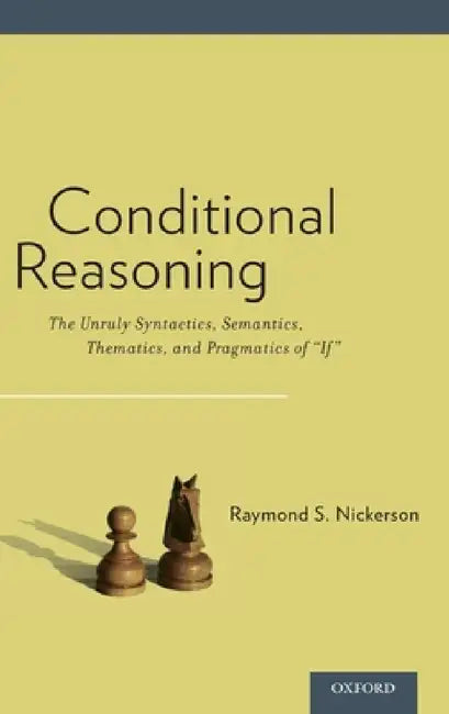 Buy Conditional Reasoning (English, Raymond Nickerson) — BookShops.in