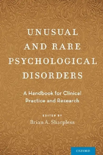 Buy Unusual and Rare Psychological Disorders (English, Brian A. Sharpless) — BookShops.in