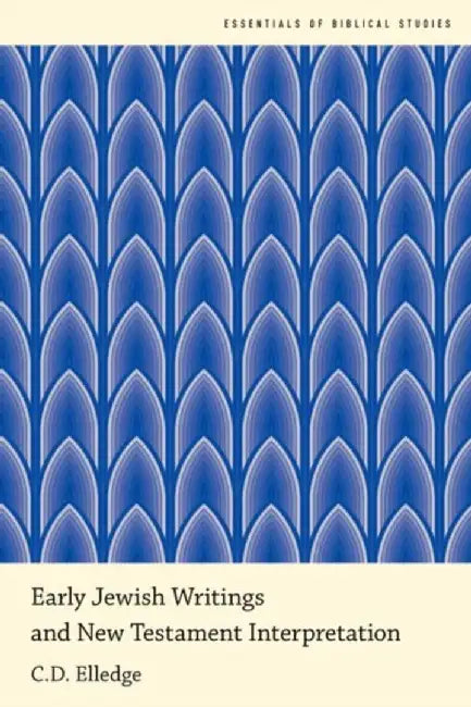 Buy Early Jewish Writings and New Testament Interpretation (English, C. D. Elledge) — BookShops.in