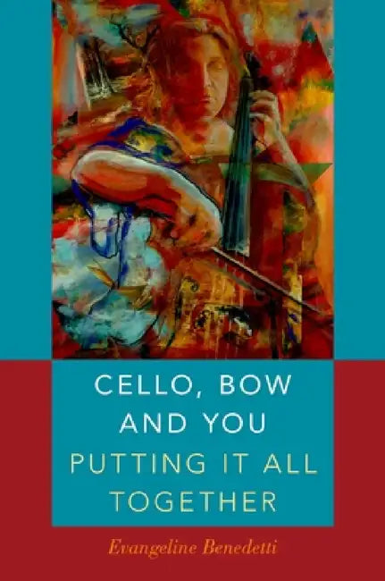 Buy Cello, Bow and You (English, Evangeline Benedetti) — BookShops.in
